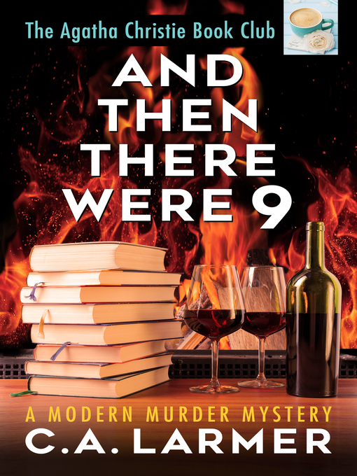 Title details for And Then There Were 9 by C.A. Larmer - Available